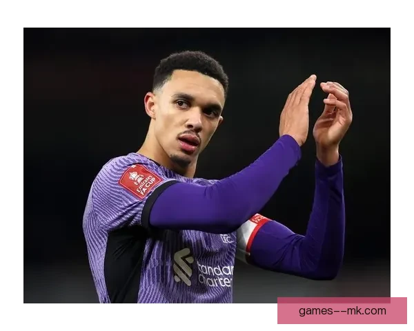 特伦特·亚历山大-阿诺德助力利物浦防线稳固成为球队核心力量